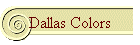 Dallas Colors