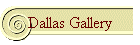 Dallas Gallery